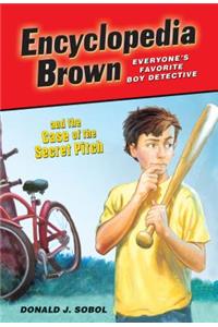 Encyclopedia Brown and the Case of the Secret Pitch