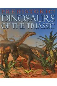 Dinosaurs of the Triassic