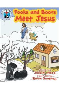 Pooks and Boots Meet Jesus