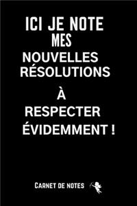 Ici je note mes nouvelles résolutions