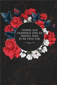 Choses Que J'aimerais Dire Au Travail Mais Je Ne Peux Pas.