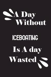 day without iceboating is a day wasted