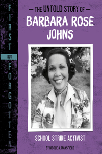 Untold Story of Barbara Rose Johns: School Strike Activist