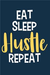 Eat Sleep Hustle Repeat