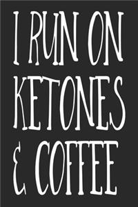 Ketones and Coffee