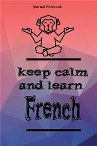 Keep Calm And Learn French Journal Notebook Sheet 9x6 Inches 120 Pages with bleed