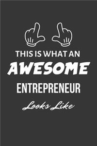 This Is What An Awesome Entrepreneur Looks Like Notebook