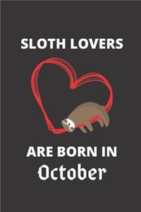 SLOTH LOVERS ARE BORN IN October