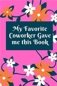 My Favorite Coworker Gave me this Book