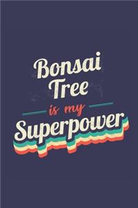 Bonsai Tree Is My Superpower