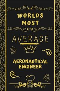 Worlds Most Average Aeronautical Engineer