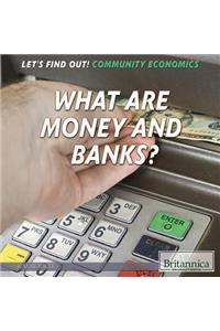 What Are Money and Banks?