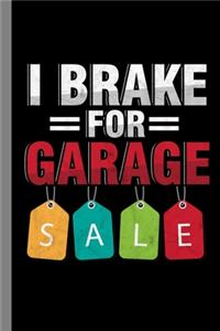 I Brake For Garage Sale