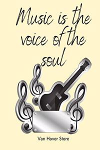 Music is the voice of the soul