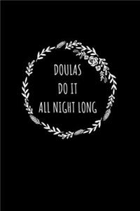 Doulas Do It All Night Long