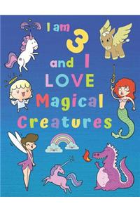 I am 3 and I LOVE Magical Creatures