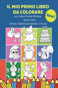 Il Mio Primo Libro da Colorare con Letture Parole Bilingue Italian Creolo Attività Creative per Bambini 2-8 anni