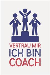 Vertrau mir ich bin COACH