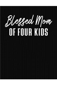 Blessed Mom Of Four Kids: Journal Gift Book for Mother - 110 Page Blank Lined Diary