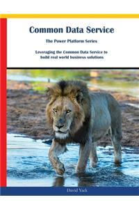 Common Data Service: The Power Platform Series