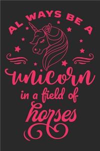 Always be a unicorn in a field of horses