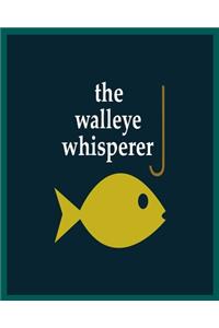 The walleye whisperer