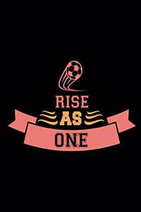 Rise As One