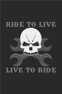 Ride to live live to ride
