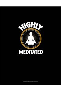 Highly Meditated