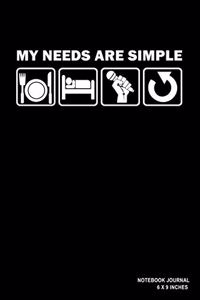 My Needs Are Simple