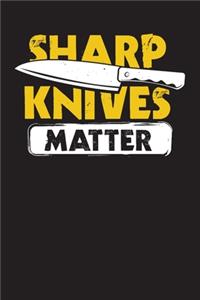 Sharp Knives Matter