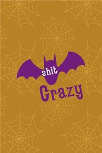 Shit Crazy