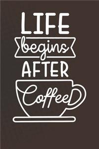 Life Begins After Coffee