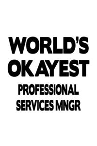 World's Okayest Professional Services Mngr