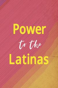 Power To The Latinas