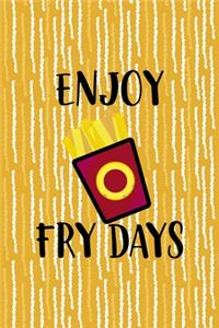 Enjoy Fry Days