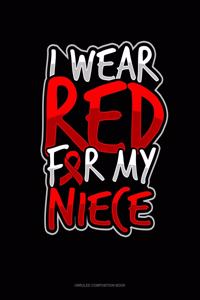 I Wear Red For My Niece