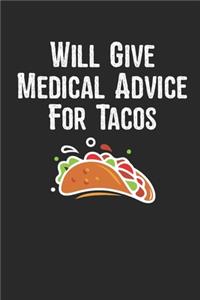 Will Give Medical Advice For Tacos