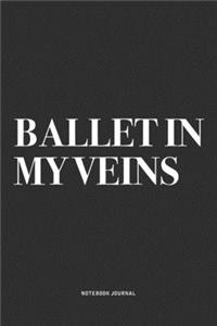Ballet In My Veins