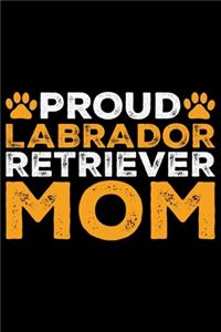 Proud Labrador Retriever Mom