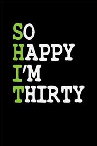 So Happy I'm Thirty