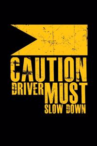 Caution driver must slow down: 6x9 KART RACING - lined - ruled paper - notebook - notes