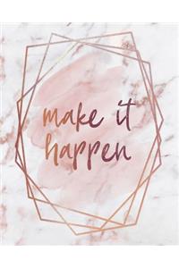 Make It Happen Notebook: Lined Journal - 150 Pages - 8x10 inch