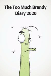The Too Much Brandy Diary 2020