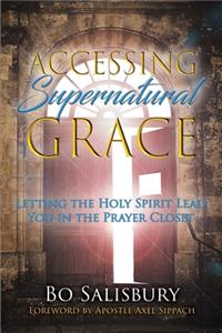 Accessing Supernatural Grace