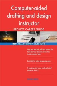 Computer-aided drafting and design instructor RED-HOT Career; 2514 REAL Intervie