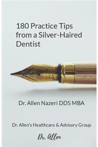 180 Practice Tips from a Silver-Haired Dentist