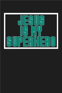 Jesus is My Superhero