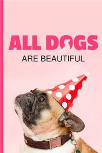 All Dogs Are Beautiful