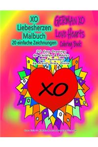 XO Liebesherzen Malbuch 20 einfache Zeichnungen GERMAN XO Love Hearts Coloring Book 20 Eaen & Adults Love Reminders by Artist Grace Divine
